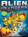Alien Invaders 6 (eBook): Krush--The Iron Giant